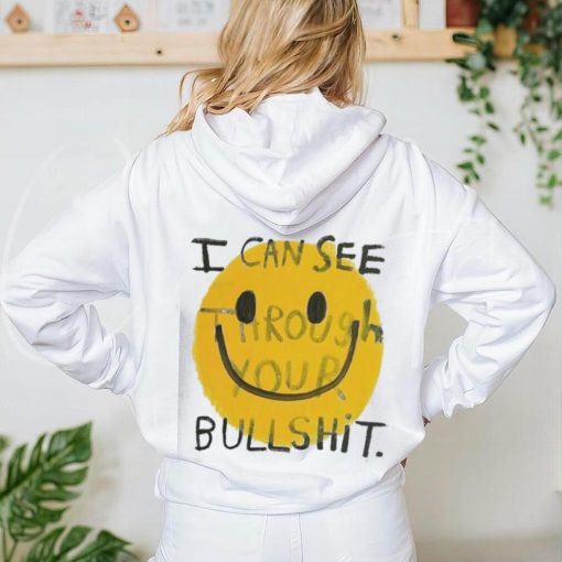 I can see through your bullshit smiley icon shirt