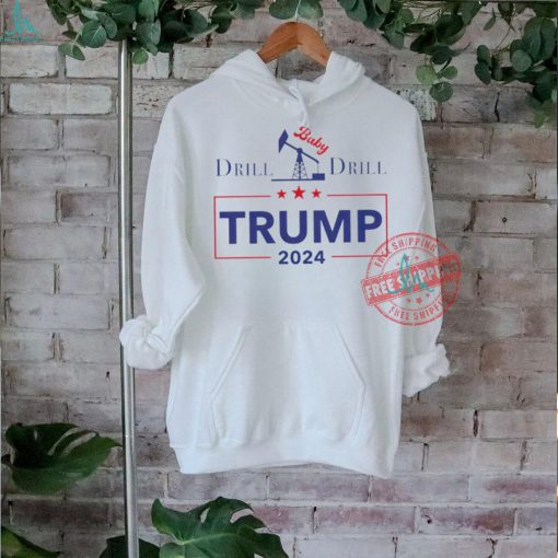 I will fight Trump drill baby drill 2024 shirt