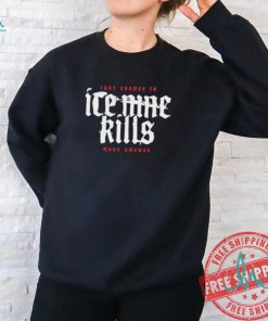 Ice nine kills last chance to make amends shirt