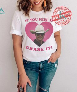 If You Feel It Chase It Glen Powell as Tyler Owens T Shirt