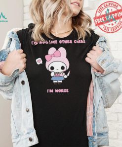 I’m Not Like Other Girls I’m Worse Gwosti Shirt