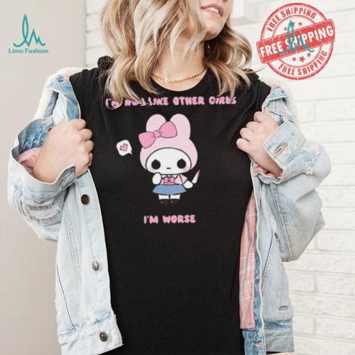 I’m Not Like Other Girls I’m Worse Gwosti Shirt