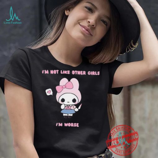 I’m Not Like Other Girls I’m Worse Gwosti Shirt