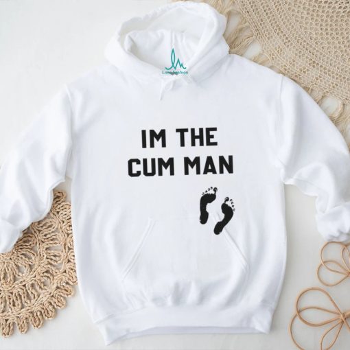 I’m The Cum Man Shirt