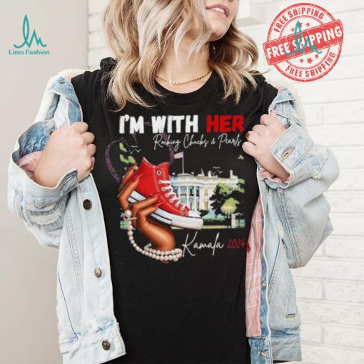 I’m With Her Rocking Chucks And Pearls Kamala Harris 2024 Boot And America White House T shirt