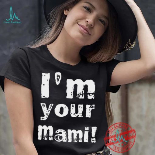 I’m Your Mami Rhea Ripley Shirt
