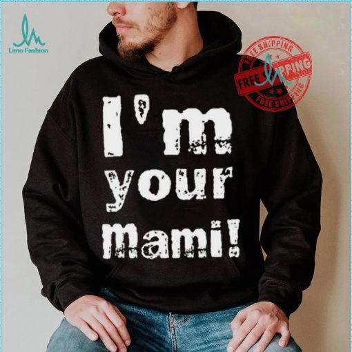 I’m Your Mami Rhea Ripley Shirt