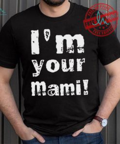 I’m Your Mami Rhea Ripley Shirt