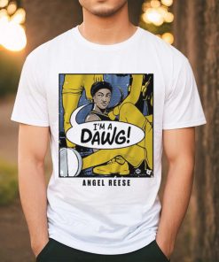I'm a dawg angel reese shirt