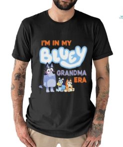 I'm in my bluey grandma era shirt