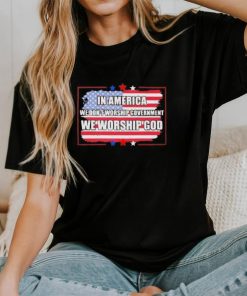 In America we don’t worship Government we worship God flag shirt