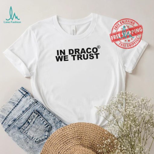 In Draco We Trust Shirt