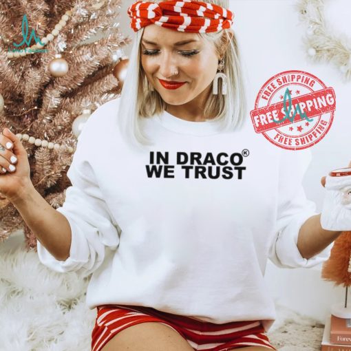 In Draco We Trust Shirt