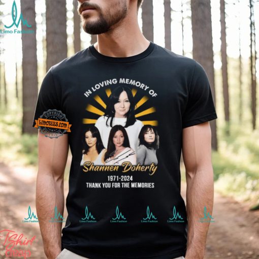 In Loving Memory Of Shannen Doherty 1971 2024 Thank You For The Memories T Shirt
