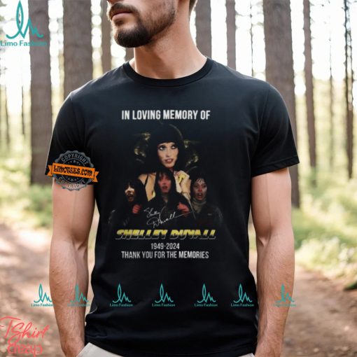 In Loving Memory Of Shelley Duvall 1949 2024 Thank You For The Memories T Shirt