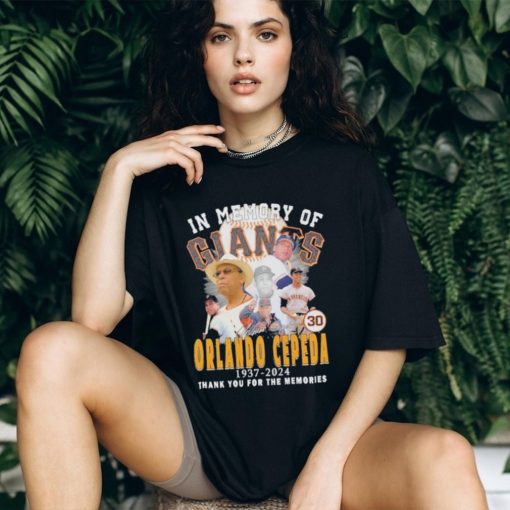 In Memory Of San Francisco Giants Orlando Cepeda 1937 2024 Thank You For The Memories T Shirt