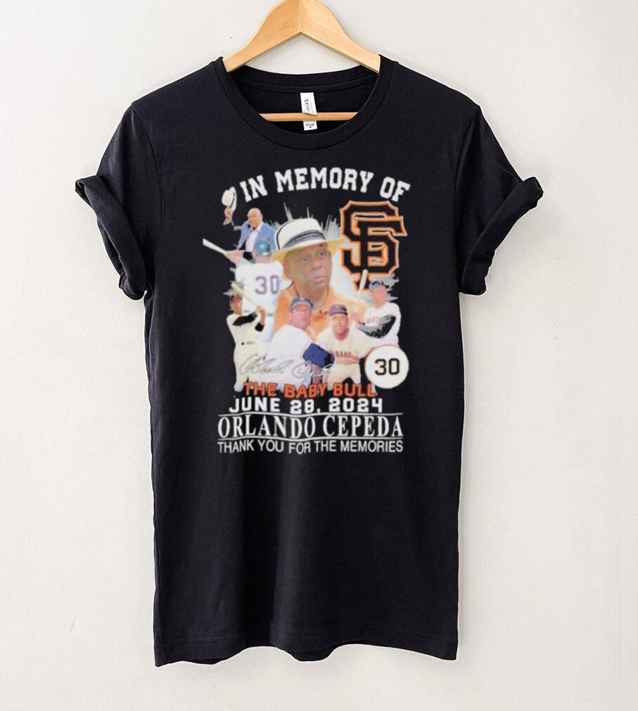 In Memory Of The Baby Bull June 28, 2024 Orlando Cepeda Thank You For The Memories Signature Shirt In Memory Of The Baby Bull June 28, 2024 Orlando Cepeda Thank You For The Memories Signature Shirt
