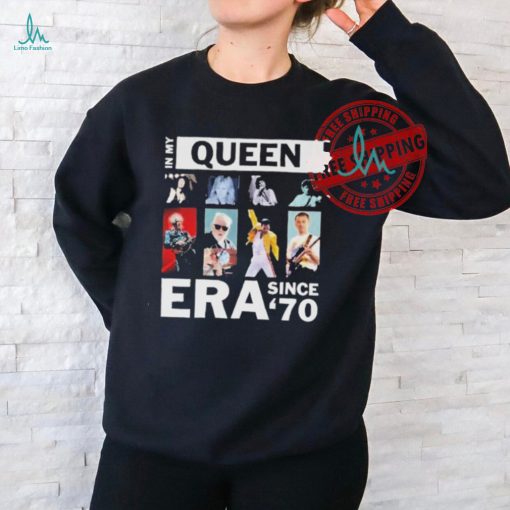 In My Queen Era Since 70 Unisex T Shirt