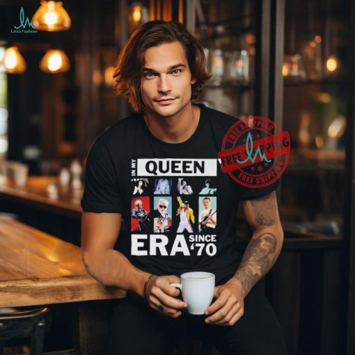 In My Queen Era Since 70 Unisex T Shirt
