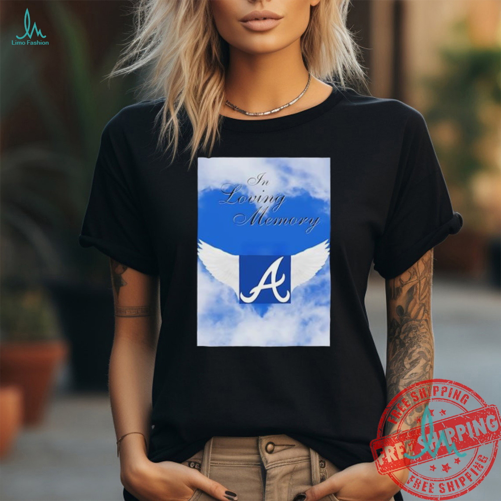 In loving memory Atlanta Braves shirt In loving memory Atlanta Braves shirt