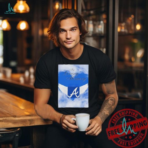 In loving memory Atlanta Braves shirt