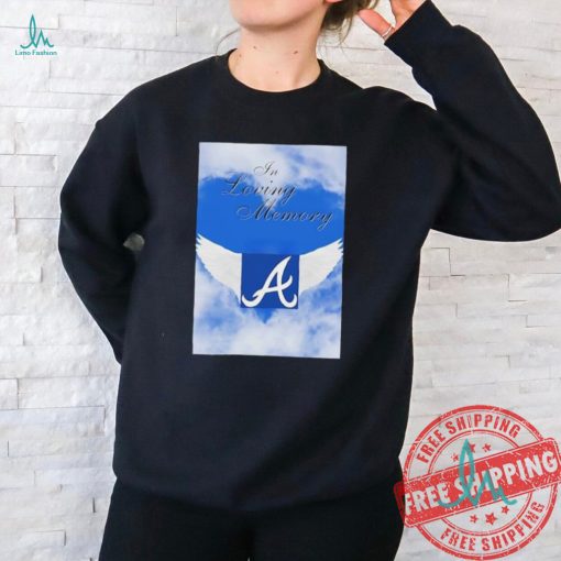 In loving memory Atlanta Braves shirt