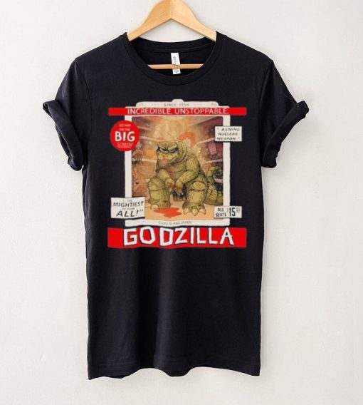 Incredible Unstoppable Godzilla Since 1954 Shirt