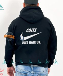 Indianapolis Colts Just Hate Us Unisex T Shirt, hoodie, sweater, long sleeve and tank top Indianapolis Colts Just Hate Us Unisex T Shirt