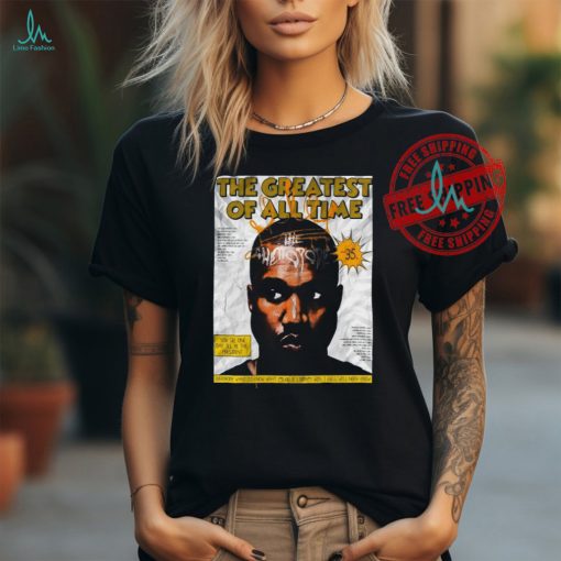 Is Kanye The Greatest Artist Of All Time Poster Shirt