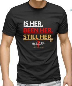 Is her. been her. still her Shirt