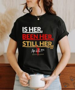 Is her. been her. still her Shirt