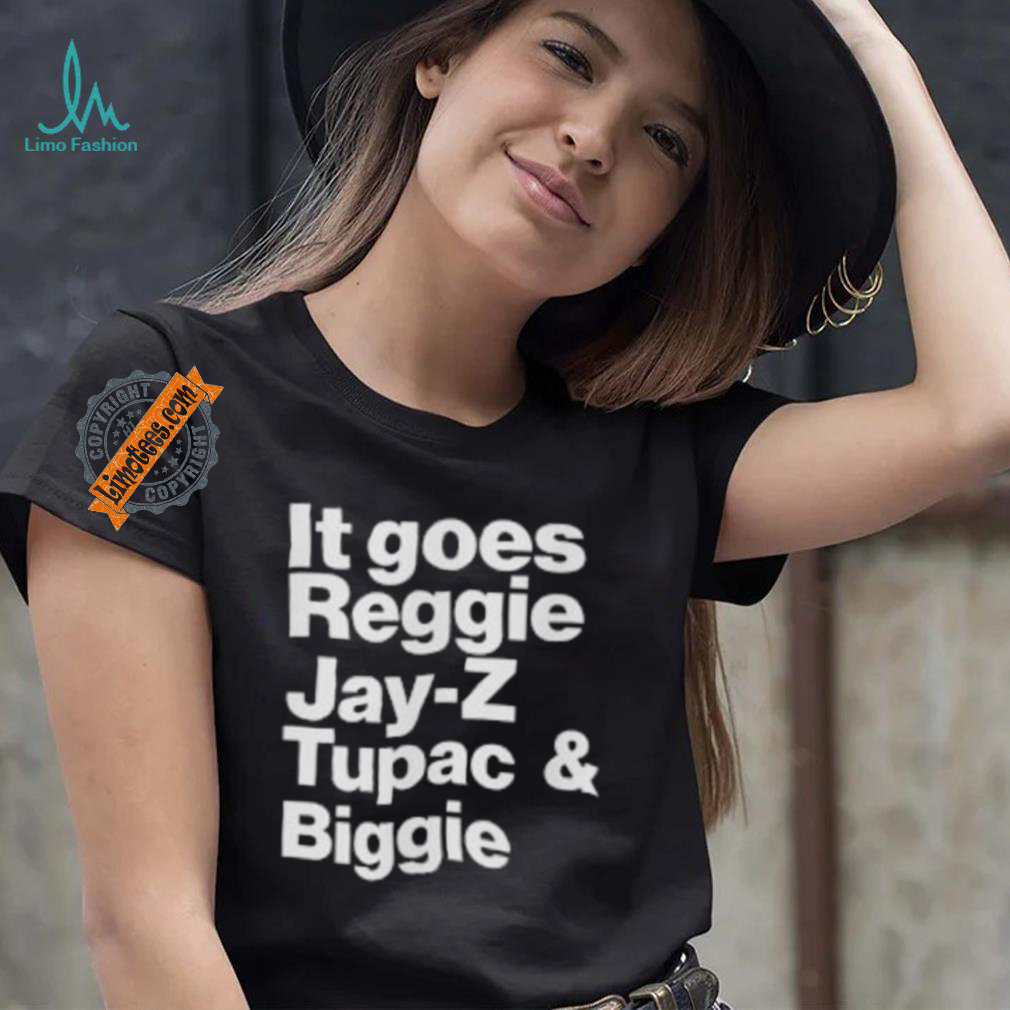 It Goes Reggie Jay Z Tupac And Biggie Shirt Eminem Lyric Shirt Rap God Shirt Rap God T Shirt Hip Hop Tee Eminem Shirt It Goes Reggie Jay Z Tupac And Biggie Shirt Eminem Lyric Shirt Rap God Shirt Rap God T Shirt Hip Hop Tee Eminem Shirt
