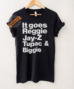 It Goes Reggie Jay Z Tupac And Biggie Shirt Eminem Lyric Shirt Rap God Shirt Rap God T Shirt Hip Hop Tee Eminem Shirt