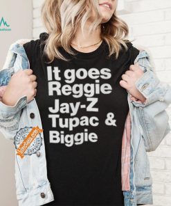 It Goes Reggie Jay Z Tupac And Biggie Shirt Eminem Lyric Shirt Rap God Shirt Rap God T Shirt Hip Hop Tee Eminem Shirt