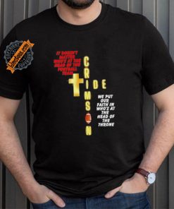 It doesn’t matter who’s at the head of the football team Crimson Tide football shirt