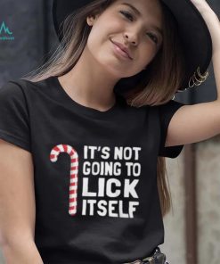It’s Not Going To Lick Itself Shirt