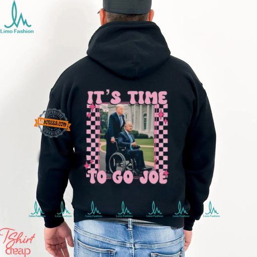 It’s Time To Go Joe Shirt