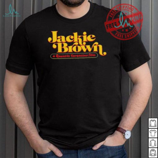 Jackie Brown A Quentin Tarantino Film shirt