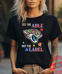 Jacksonville Jaguars Autism See The Able Not The Label Shirt