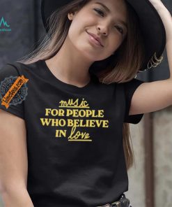 Jake Shane Wearing Music For People Who Believe In Love Shirt