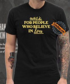 Jake Shane Wearing Music For People Who Believe In Love Shirt