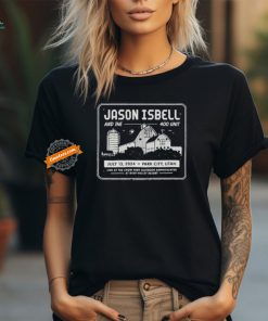 Jason Isbell And The 400 Unit 7 13 2024 Park City UT Shirt