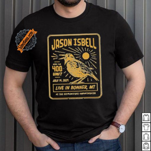 Jason Isbell And The 400 Unit 7 14 2024 Bonner Montana Shirt