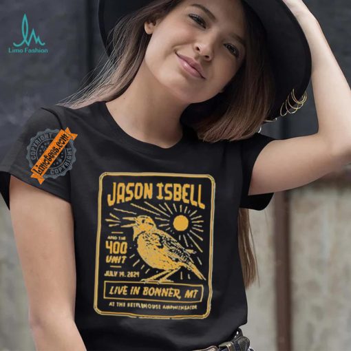 Jason Isbell And The 400 Unit 7 14 2024 Bonner Montana Shirt