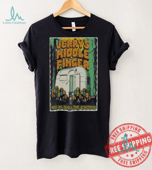 Jerry’s Middle Finger At The Junction In Mill Valley CA Sep 30 2024 Poster shirt