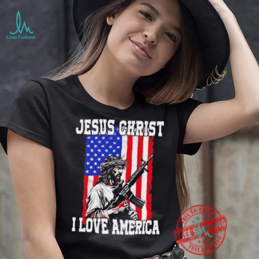 Jesus Christ I love America USA shirt