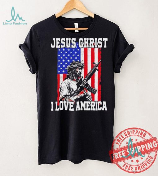Jesus Christ I love America USA shirt