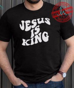 Jesus Is King Shirt