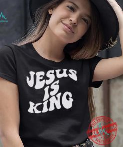 Jesus Is King Shirt