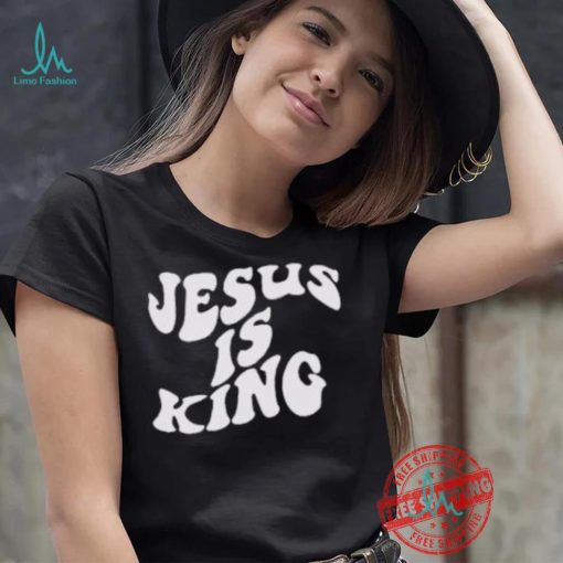 Jesus Is King Shirt